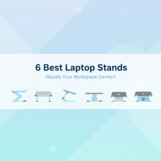6 Best Laptop Stands for Home Office: Ergonomic Solutions for 2025