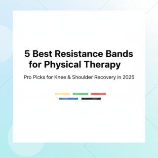 Best Resistance Bands for Physical Therapy: Pro Picks for Knee & Shoulder Recovery in 2025