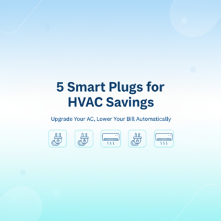 5 Best Smart Plugs for Dumb Air Conditioners to Cut Your Energy Bill