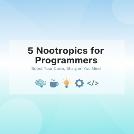 The Best Nootropics for Programmers and Coders to Improve Focus