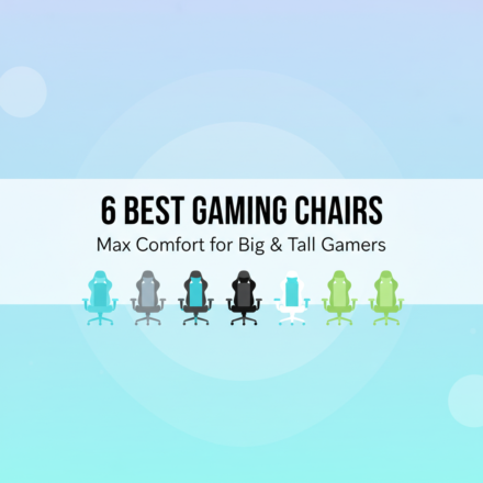 The 6 Best Gaming Chairs for Big & Tall Gamers – Max Comfort