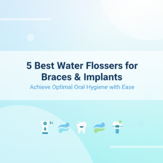 Best Water Flossers for Braces and Implants in 2025