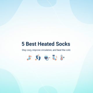 Best Heated Socks for Raynaud’s and Poor Circulation (Tested for Warmth)