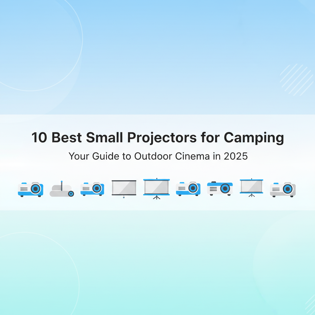 Best Small Projector for Camping: A 2025 Buyer’s Guide