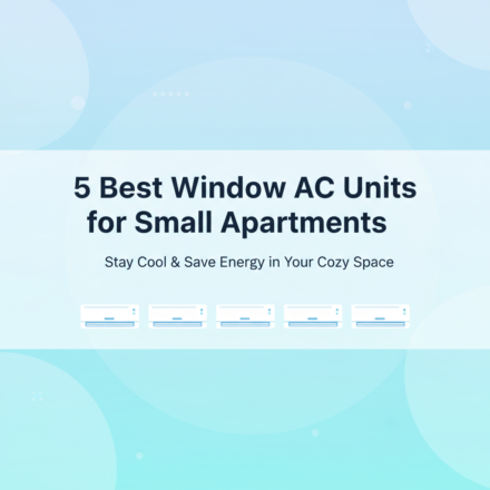 Best Window AC Units for Small Apartments (Quiet & Efficient)