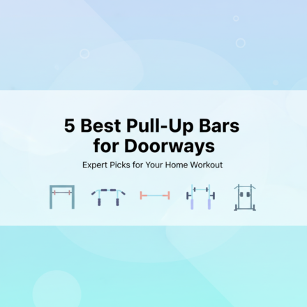 Best Pull-Up Bars for Doorways (Expert Picks for 2025)