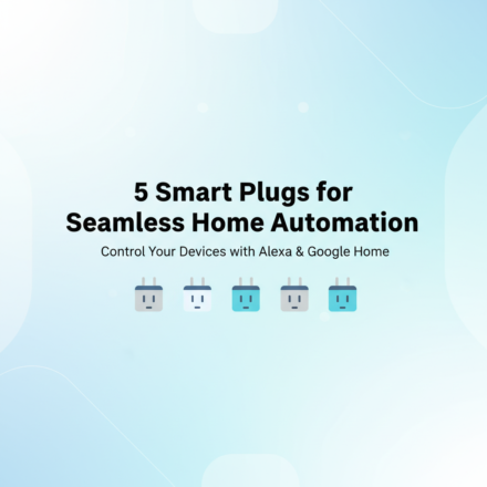 Best Smart Plugs for Amazon Alexa & Google Home Automation