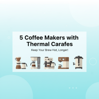 Best Coffee Makers with Thermal Carafes (That Keep Java Hot for Hours)