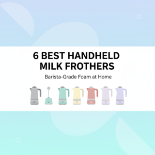 Best Handheld Milk Frothers for Latte Art: Barista-Grade Foam at Home