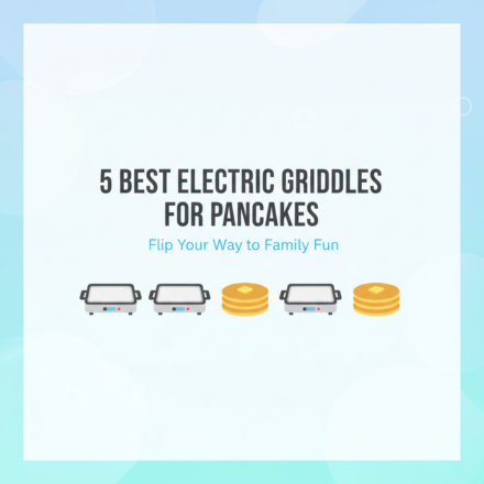 Best Electric Griddle for Pancakes & Large Family Breakfasts