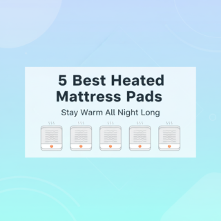 Best Heated Mattress Pads for Cold Sleepers: Cozy, Even Heat Tested