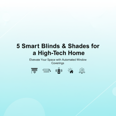 Best Smart Blinds and Shades for a High-Tech Home in 2025