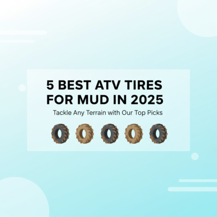 Best ATV Tires for Mud in 2025 (Expert-Reviewed & Field-Tested)