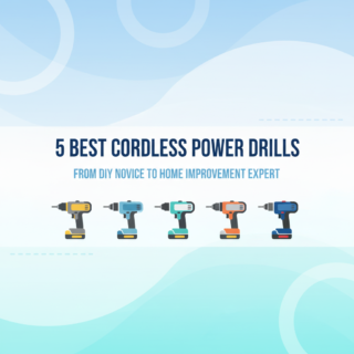 5 Best Cordless Power Drills for Homeowners (Beginner to DIY Pro)
