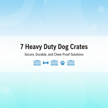7 Best Heavy Duty Dog Crates for Escape Artists & Anxious Chewers