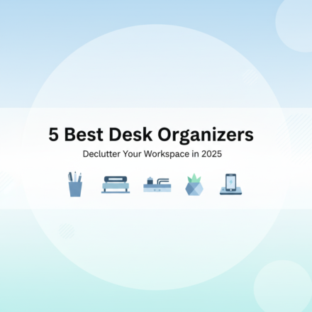 Best Desk Organizers for Minimalists: Declutter Your Workspace in 2025