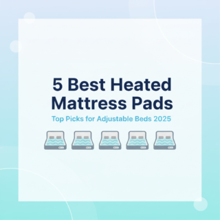 Best Heated Mattress Pads for Adjustable Beds – 2025 Guide