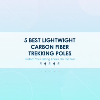 Best Lightweight Carbon Fiber Trekking Poles for Hiking Knees