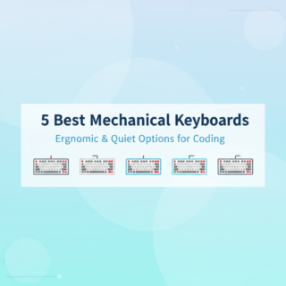 Best Mechanical Keyboards for Programming & Coding: Ergonomic & Quiet Options