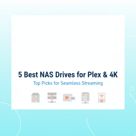 Best NAS Drives for Plex Media Server and 4K Streaming in 2025