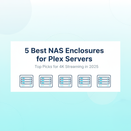 Best NAS Enclosures for Home Plex Media Servers in 2025