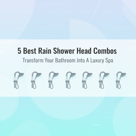 Best Rain Shower Head with Handheld Combo for a Spa Experience at Home