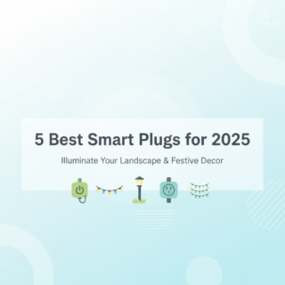 Best Smart Plugs for Landscape Lighting and Holiday Decor in 2025