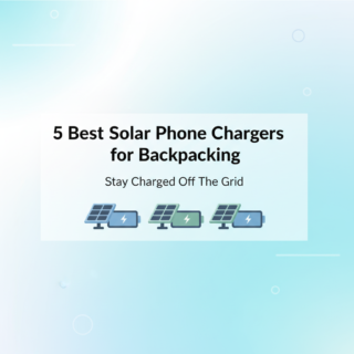 Best Solar Phone Chargers for Backpacking and Emergency Power Backup