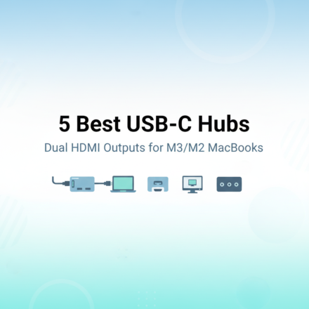 Best USB-C Hubs with Dual HDMI Outputs for M3/M2 MacBook Pro & Air