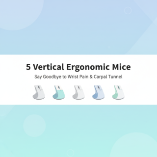 Best Vertical Ergonomic Mice for Wrist Pain Relief & Carpal Tunnel 2025