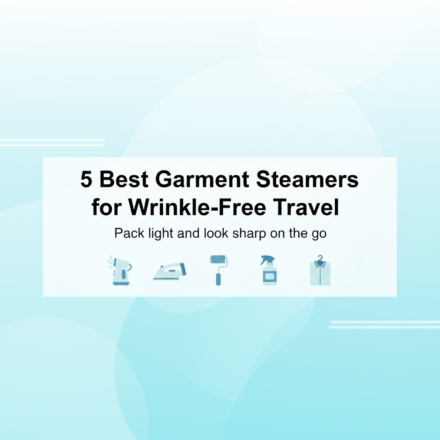 5 Best Garment Steamers for Wrinkle-Free Travel