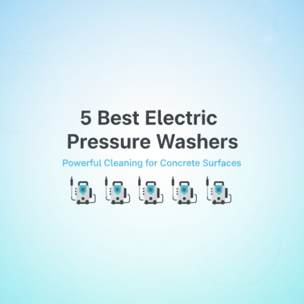 Best Electric Pressure Washers for Driveways and Concrete Patios