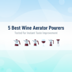 Best Wine Aerator Pourers for Instant Decanting (Tested for Taste)